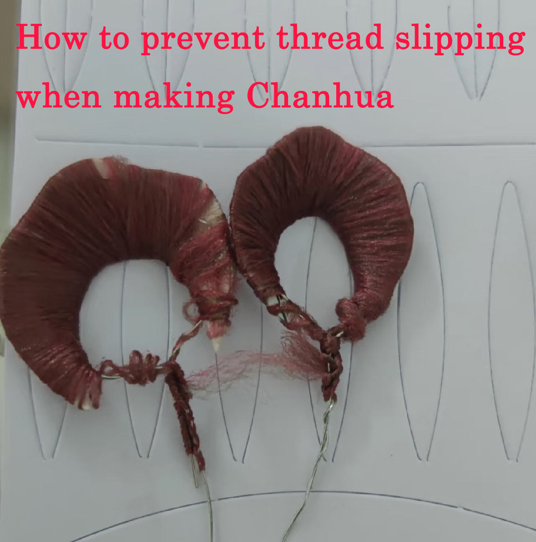 How to prevent thread slipping when making Chanhua