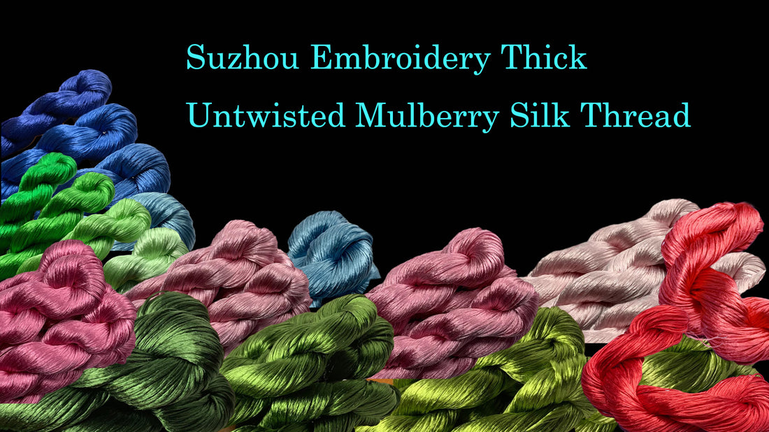 Detailed explanation of Suzhou Embroidery Thick Untwisted Mulberry Silk Thread - Fullflowers